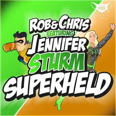 Jennifer Sturm Rob und Chris Superheld Single